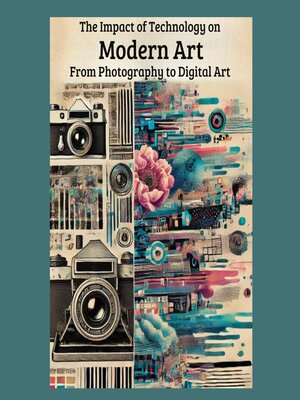 cover image of The Impact of Technology on Modern Art